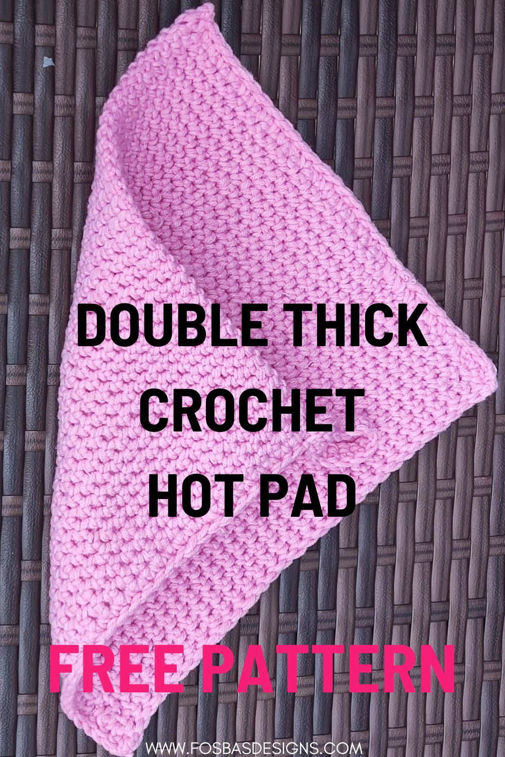 Double Thick Crochet Hot Pad Pattern Fosbas Designs